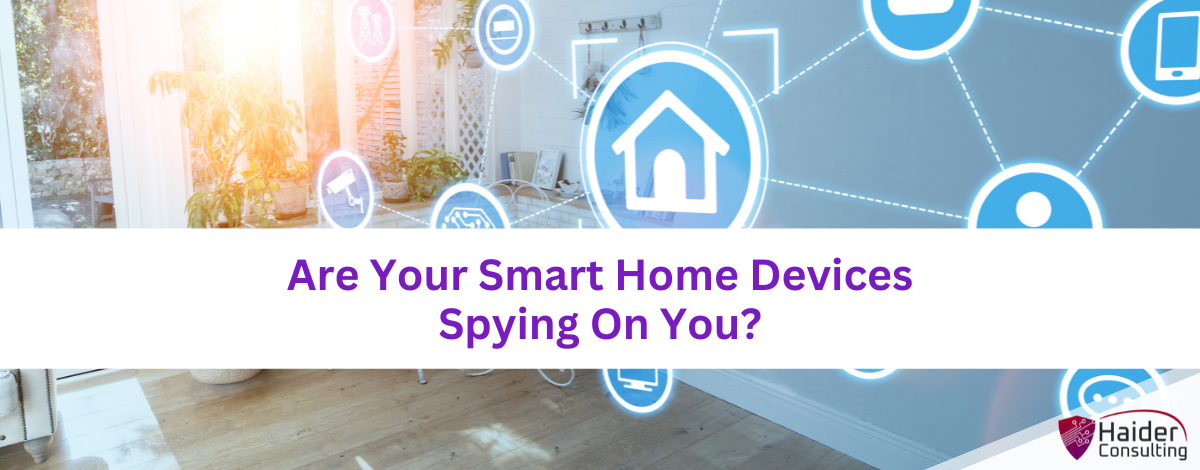 Are your smart home devices spying on you?