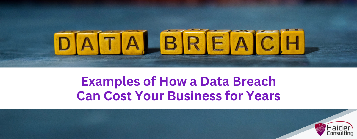 Example of how a data breach can cost your business for years