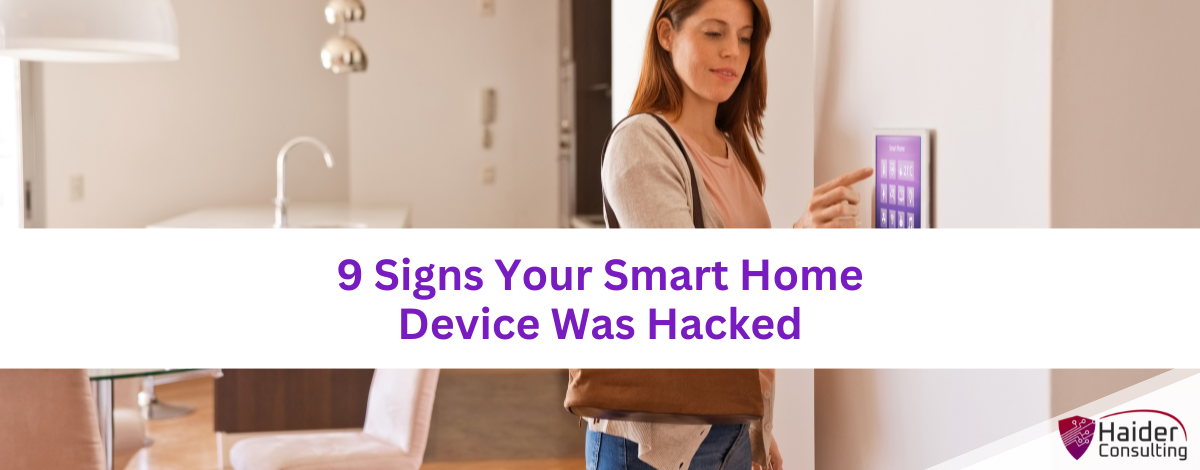9 Signs your smart home device was hacked