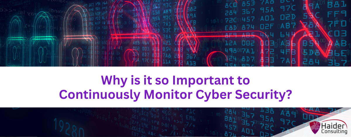 Why is it so Important to Continuously Monitor Cyber Security?