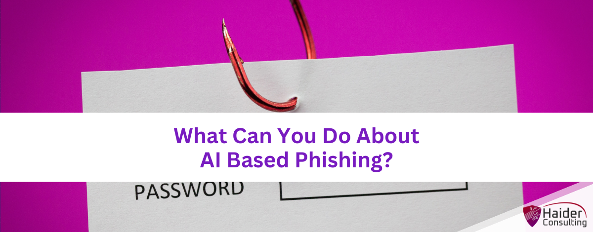 What Can You Do About AI-Based Phishing?