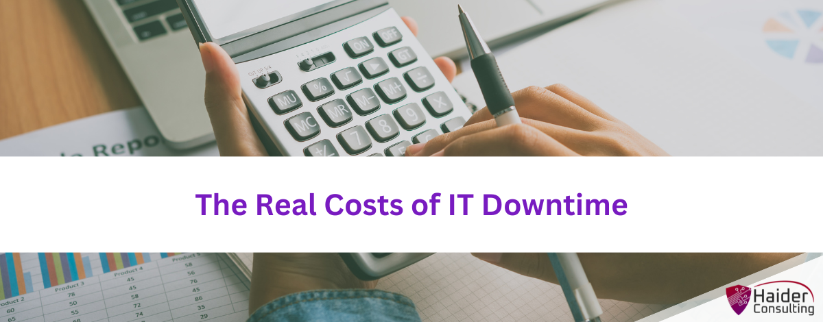 The Real Costs of IT Downtime