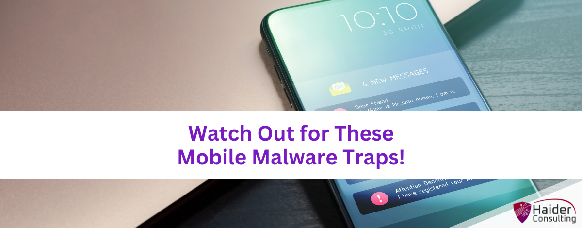 Watch Out for These Mobile Malware Traps