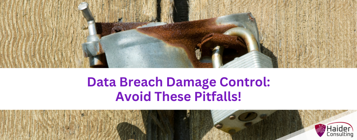 Data Breach Damage Control: Avoid These Pitfalls