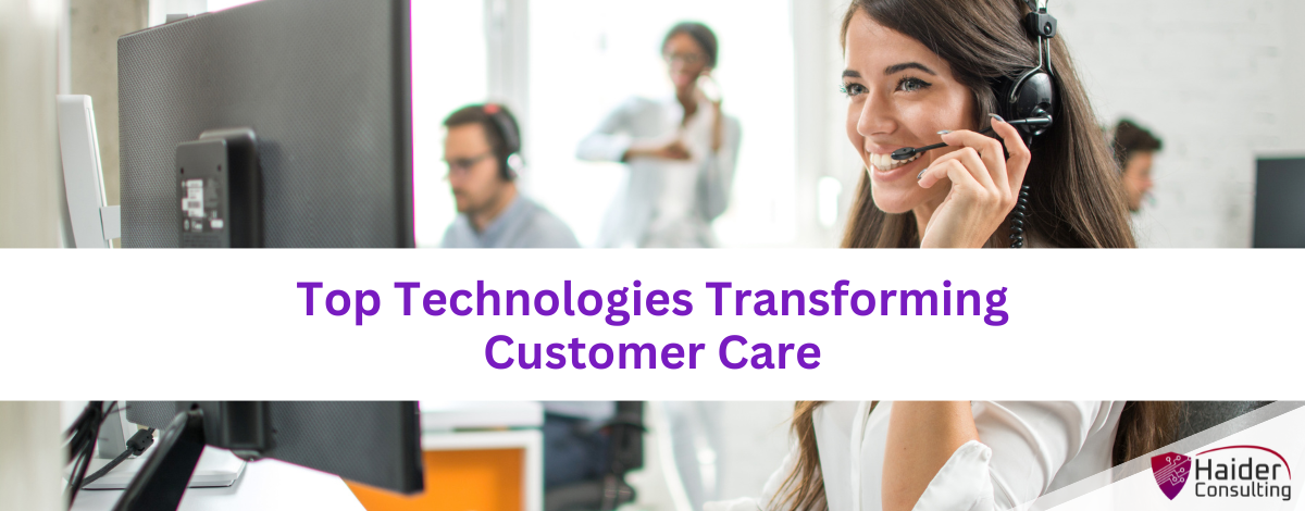 Top Technologies Transforming Customer Care