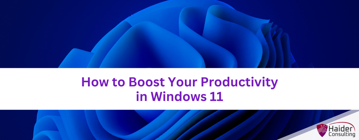 How to Boost Your Productivity in Windows 11