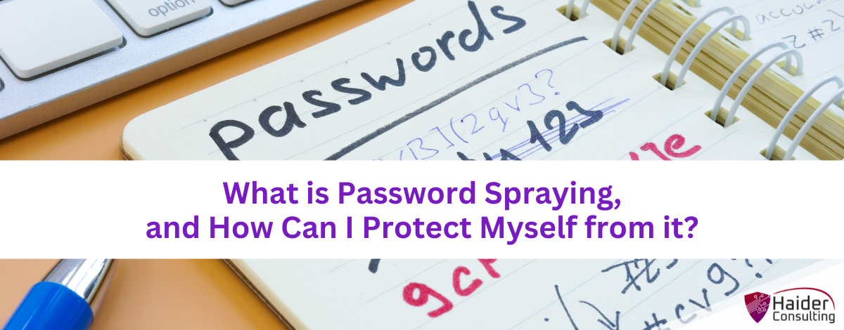 What is Password Spraying, and How Can I Protect Myself from it?