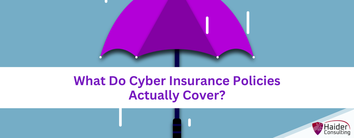 What Do Cyber Insurance Policies Actually Cover?